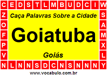 Caça Palavras Sobre a Cidade Goiatuba do Estado Goiás