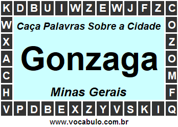 Caça Palavras Sobre a Cidade Gonzaga do Estado Minas Gerais
