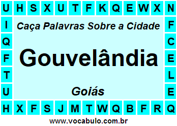 Caça Palavras Sobre a Cidade Goiana Gouvelândia