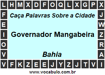 Caça Palavras Sobre a Cidade Governador Mangabeira do Estado Bahia