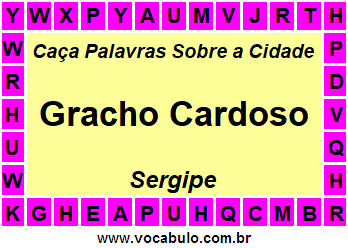 Caça Palavras Sobre a Cidade Gracho Cardoso do Estado Sergipe