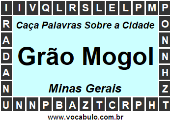Caça Palavras Sobre a Cidade Grão Mogol do Estado Minas Gerais