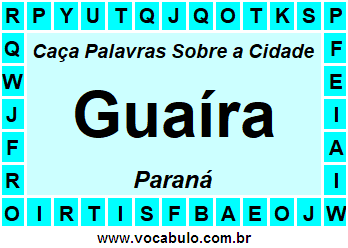 Caça Palavras Sobre a Cidade Guaíra do Estado Paraná