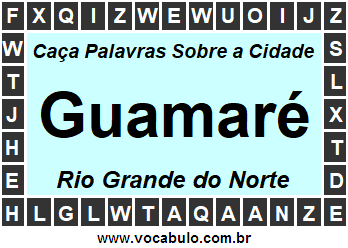 Caça Palavras Sobre a Cidade Guamaré do Estado Rio Grande do Norte