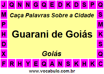 Caça Palavras Sobre a Cidade Guarani de Goiás do Estado Goiás