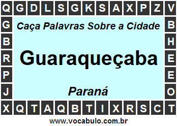 Caça Palavras Sobre a Cidade Guaraqueçaba do Estado Paraná