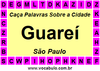Caça Palavras Sobre a Cidade Paulista Guareí