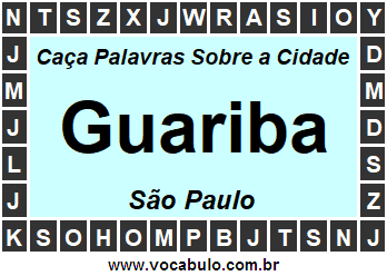 Caça Palavras Sobre a Cidade Guariba do Estado São Paulo