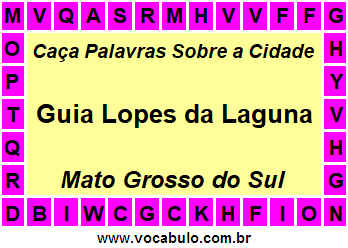 Caça Palavras Sobre a Cidade Guia Lopes da Laguna do Estado Mato Grosso do Sul