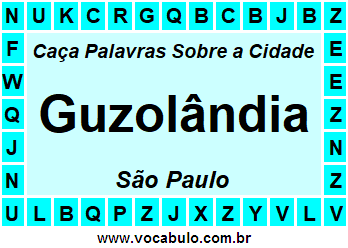 Caça Palavras Sobre a Cidade Paulista Guzolândia