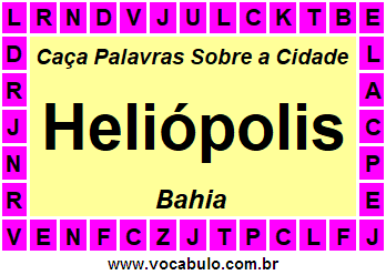 Caça Palavras Sobre a Cidade Heliópolis do Estado Bahia