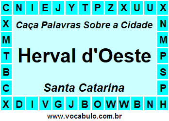 Caça Palavras Sobre a Cidade Herval d'Oeste do Estado Santa Catarina