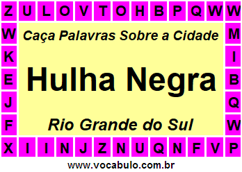 Caça Palavras Sobre a Cidade Gaúcha Hulha Negra