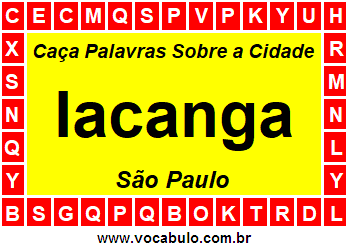 Caça Palavras Sobre a Cidade Iacanga do Estado São Paulo