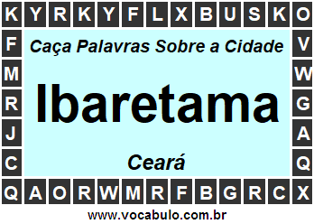 Caça Palavras Sobre a Cidade Ibaretama do Estado Ceará