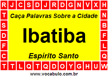 Caça Palavras Sobre a Cidade Ibatiba do Estado Espírito Santo