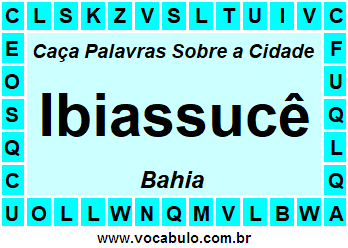 Caça Palavras Sobre a Cidade Ibiassucê do Estado Bahia