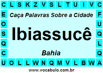 Caça Palavras Sobre a Cidade Baiana Ibiassucê