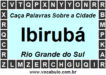 Caça Palavras Sobre a Cidade Ibirubá do Estado Rio Grande do Sul