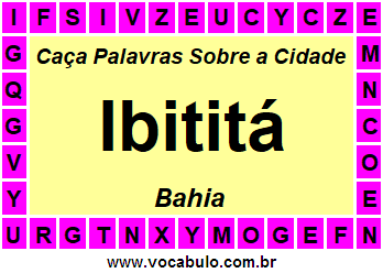 Caça Palavras Sobre a Cidade Ibititá do Estado Bahia