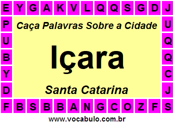 Caça Palavras Sobre a Cidade Içara do Estado Santa Catarina