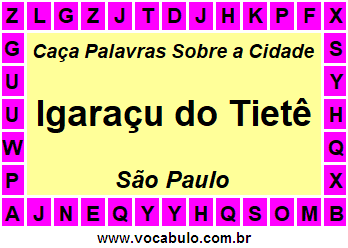 Caça Palavras Sobre a Cidade Igaraçu do Tietê do Estado São Paulo
