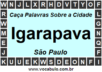 Caça Palavras Sobre a Cidade Igarapava do Estado São Paulo