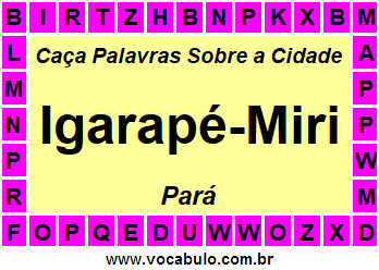 Caça Palavras Sobre a Cidade Igarapé-Miri do Estado Pará