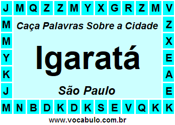 Caça Palavras Sobre a Cidade Igaratá do Estado São Paulo