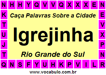 Caça Palavras Sobre a Cidade Igrejinha do Estado Rio Grande do Sul