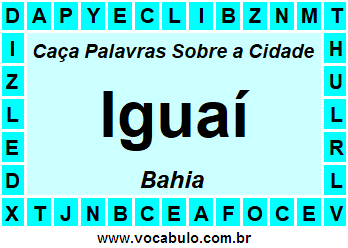 Caça Palavras Sobre a Cidade Iguaí do Estado Bahia