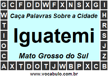 Caça Palavras Sobre a Cidade Iguatemi do Estado Mato Grosso do Sul