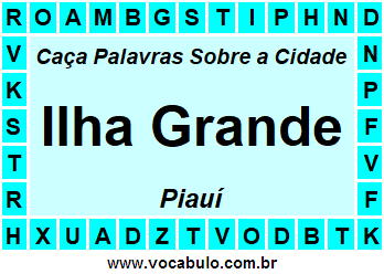 Caça Palavras Sobre a Cidade Ilha Grande do Estado Piauí