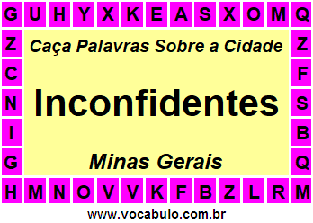 Caça Palavras Sobre a Cidade Inconfidentes do Estado Minas Gerais