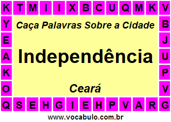 Caça Palavras Sobre a Cidade Independência do Estado Ceará
