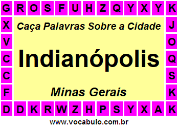 Caça Palavras Sobre a Cidade Indianópolis do Estado Minas Gerais