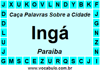 Caça Palavras Sobre a Cidade Paraibana Ingá