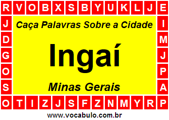 Caça Palavras Sobre a Cidade Ingaí do Estado Minas Gerais