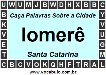 Caça Palavras Sobre a Cidade Iomerê do Estado Santa Catarina