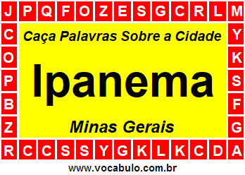 Caça Palavras Sobre a Cidade Ipanema do Estado Minas Gerais