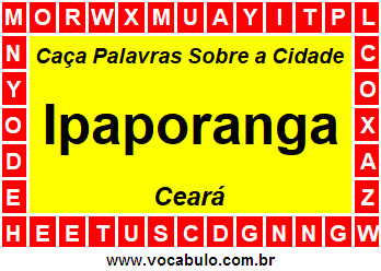 Caça Palavras Sobre a Cidade Ipaporanga do Estado Ceará
