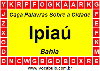 Caça Palavras Sobre a Cidade Ipiaú do Estado Bahia