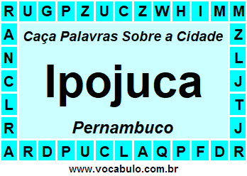 Caça Palavras Sobre a Cidade Ipojuca do Estado Pernambuco