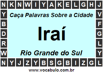 Caça Palavras Sobre a Cidade Iraí do Estado Rio Grande do Sul