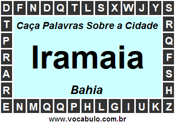 Caça Palavras Sobre a Cidade Iramaia do Estado Bahia