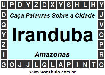 Caça Palavras Sobre a Cidade Iranduba do Estado Amazonas