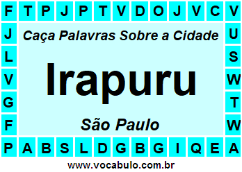 Caça Palavras Sobre a Cidade Paulista Irapuru