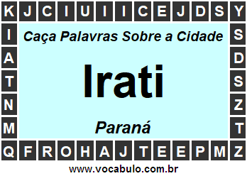 Caça Palavras Sobre a Cidade Irati do Estado Paraná