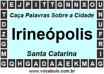 Caça Palavras Sobre a Cidade Catarinense Irineópolis