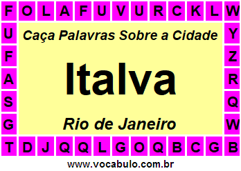 Caça Palavras Sobre a Cidade Italva do Estado Rio de Janeiro